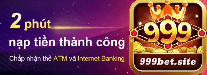 999bet Hướng Dẫn chi tiết nạp tiền tại cổng game